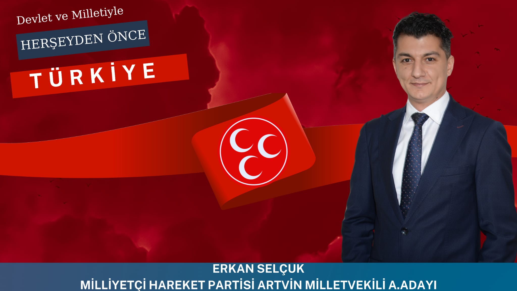 MHP’de Genç, Dinamik, Vizyon Sahibi Aday Adayı Erkan Selçuk