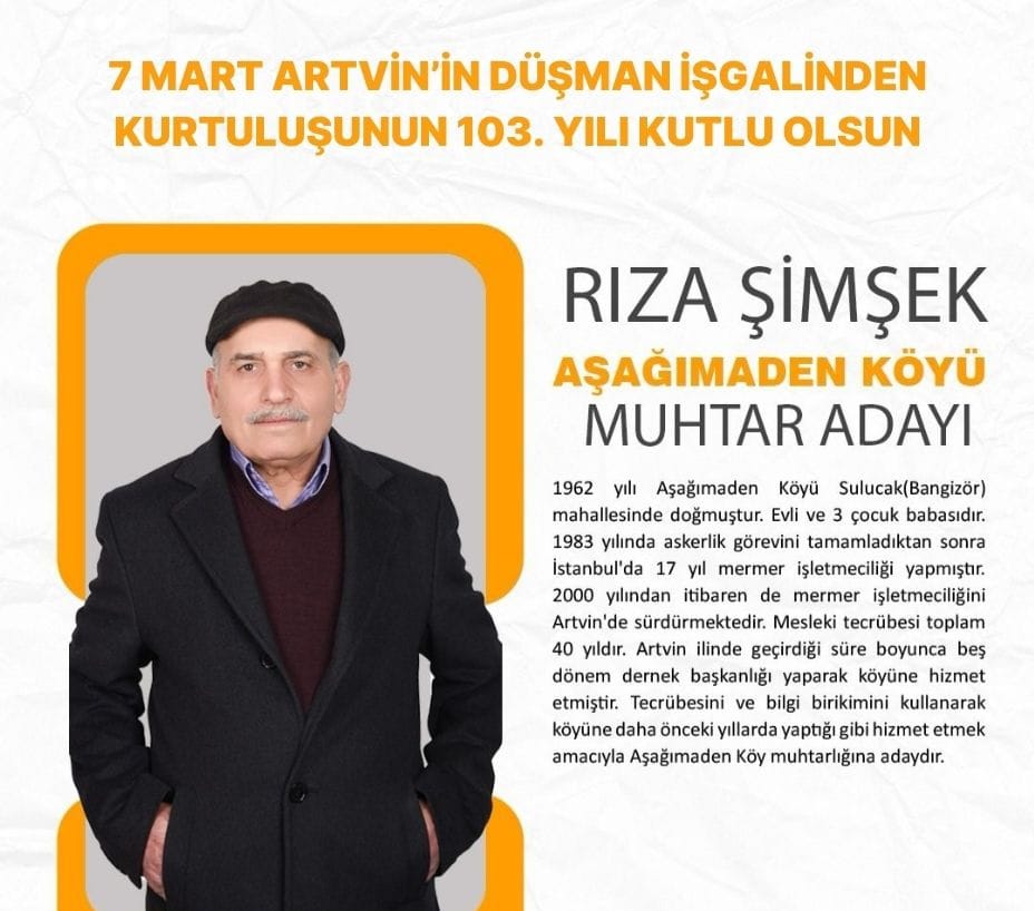 Aşağı Maden Köyü Muhtar Adayı Rıza Şimşek, 7 Mart ilimizin düşman işgalinden kurtuluş bayramı mesajı yayımladı