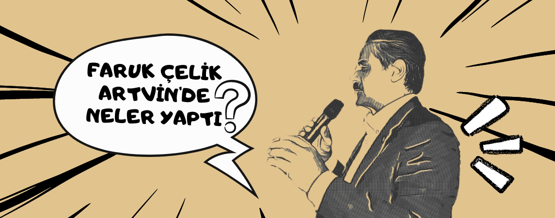 AK PARTİ MİLLETVEKİLİ ADAYI FARUK ÇELİK ARTVİN'DE NELER YAPTI?