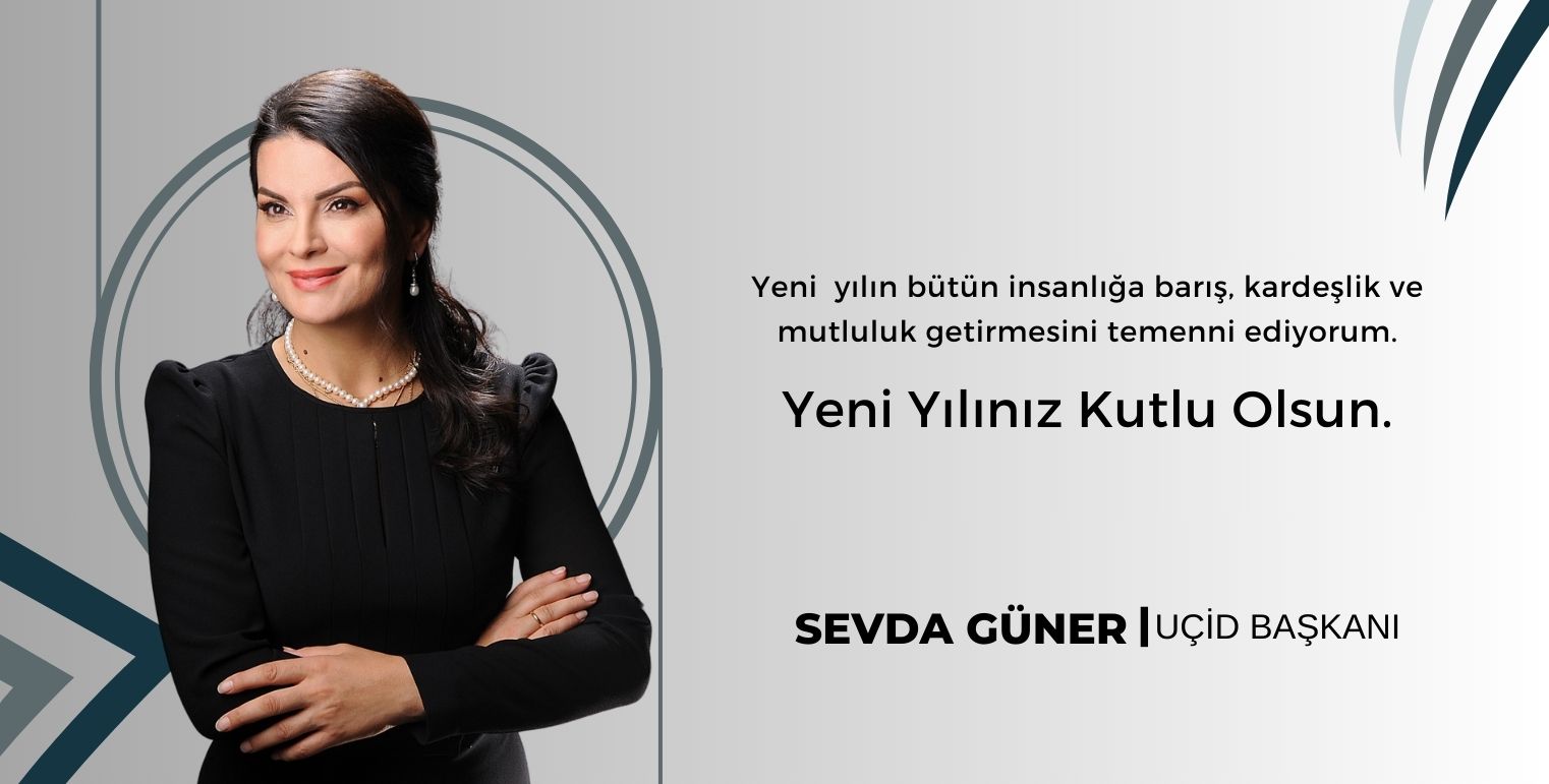 UÇİD Başkanı Artvinli Hemşehrimiz Sevda Güner, Yeni Yıl Mesajı Yayımladı
